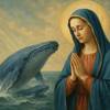 Preghiera alla Madonna, Stella del Mare, per le Balene