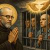 Supplica a San Massimiliano Kolbe per i Detenuti e i prigionieri